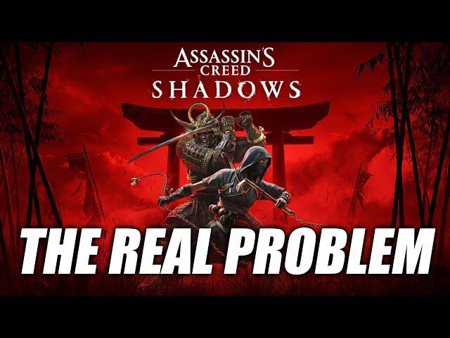 The REAL Problem with Assassin's Creed Shadows.