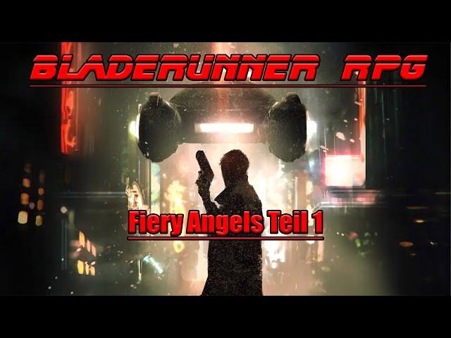 Blade Runner: Fiery Angels - Pen and Paper mit Mháire, Eevie und Nico - Teil 1