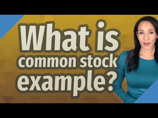 What is common stock example?