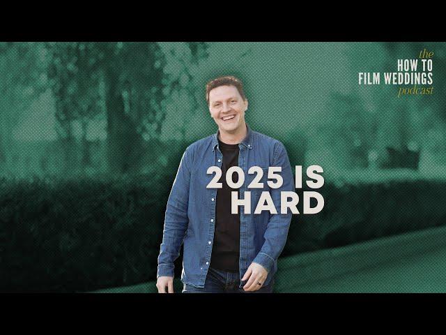 The 2025 Wedding (Video) Industry is Hard