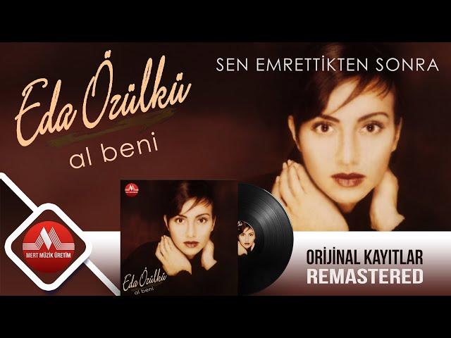 Eda Özülkü - Sen Emrettikten Sonra  | Orijinal Plak Kayıtları - (Official Audio) - Remastered