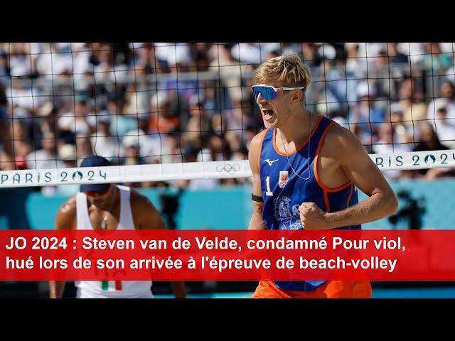 JO : Steven van de Velde, condamné pour viol, hué lors de son arrivée à l'épreuve de beach-volley