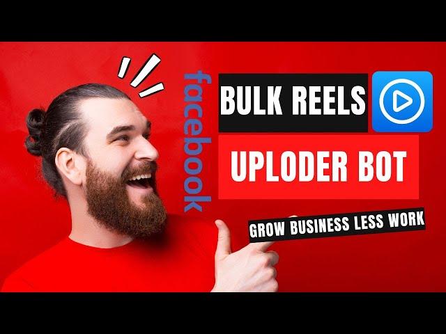 Bulk FaceBook Reels Uploader Bot | Browser Automation Studio Developer