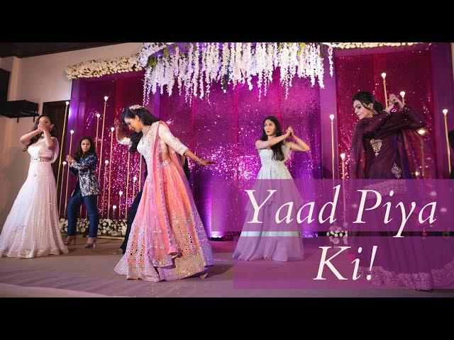 Yaad Piya Ki Aane Lagi | Indian Wedding Sangeet | Bride & Bridesmaid Performance