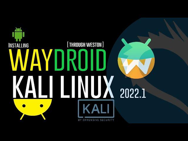 How to Install Android 10 on Kali Linux 2022.1 using Waydroid | Run Android Apps on Kali Linux