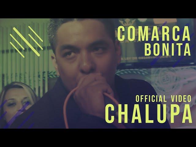 Comarca Bonita - Chalupa (Video Oficial - Versión Recortada)