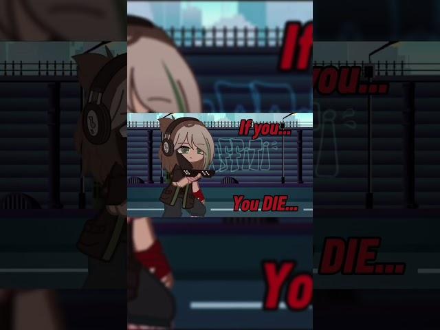 If you…. You DIE…#gachaclub#trend#myoc#gacha