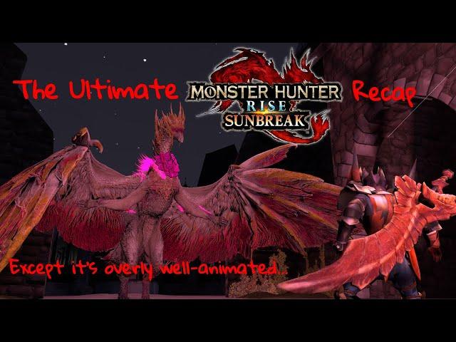 The Ultimate MH Rise Sunbreak Recap animation...