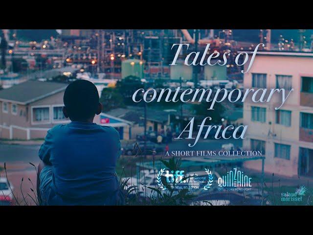 TALES OF CONTEMPORARY AFRICA - A Best Of Arthouse African Short Films - Trailer