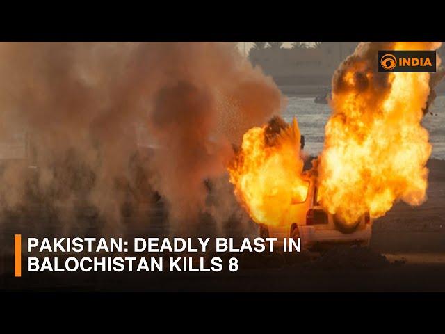 Pakistan: Deadly Blast in Balochistan Kills 8 | DD India Live