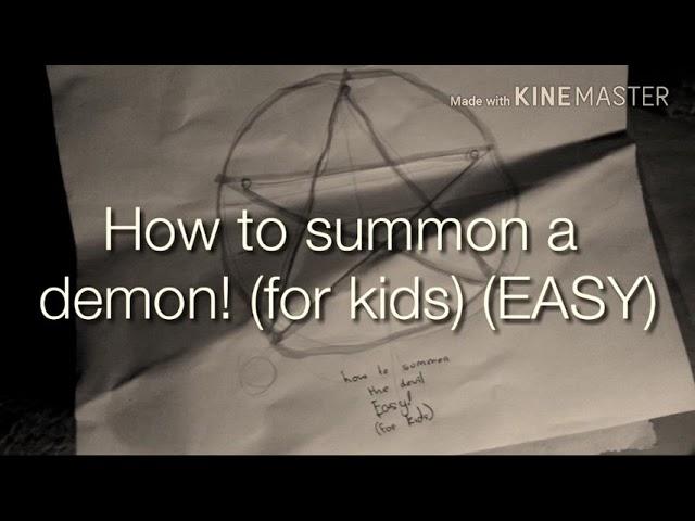 How to summon a demon! (For kids) (EASY!)