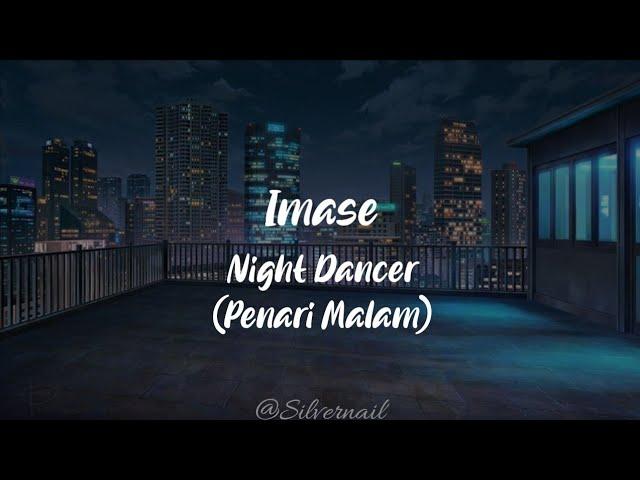 Lirik Imase - Night Dancer [Penari Malam] Terjemahan music video (Rom/Kan/Indo)