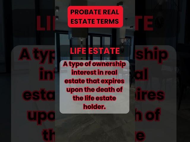 Life Estate - California Probate Real Estate Terms #podcast #probate #realestatecompany