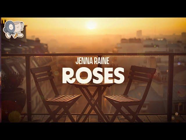 Jenna Raine ~ Roses (lyrics)