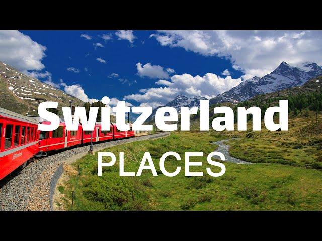 10 Beat Places to Visit in Switzerland - Travel Video