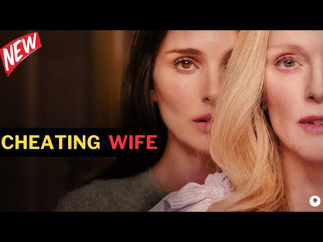 Unfaithful: top 6 Cheating Wife Movies You Can't Miss