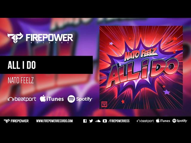 Nato Feelz - All I Do [Firepower Records - Dubstep]