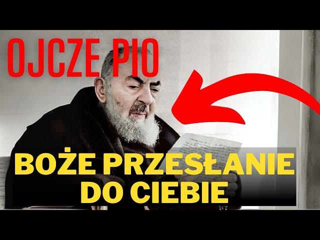 Ojcze Pio - wiadomość od boga do mnie - przesłanie boże - wiadomość od boga dziś