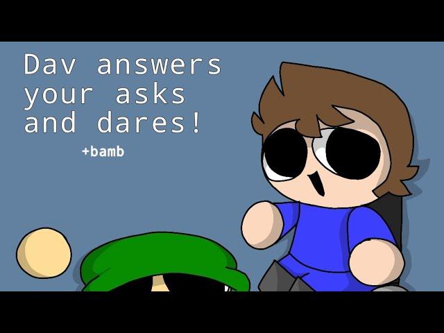 Dav answers your asks and dares//fnf d&b animation (my au)