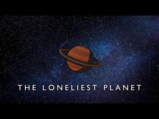 The Loneliest Planet