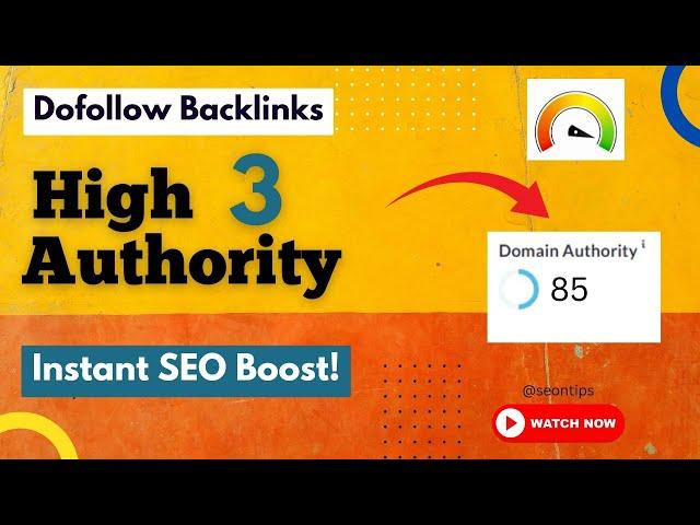 Get 3 High Authority Dofollow Backlinks Free – Instant SEO Boost!