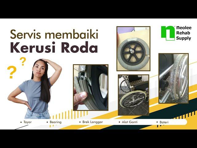 Servis Membaiki Kerusi Roda | Wheelchair Repair Service (Neolee Rehab Supply)