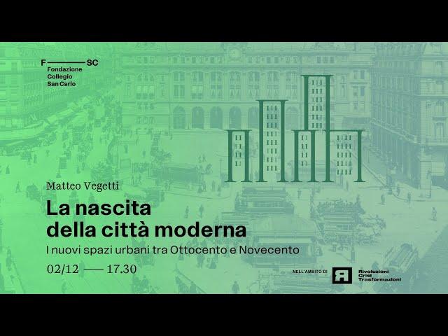 La nascita della città moderna - Matteo Vegetti