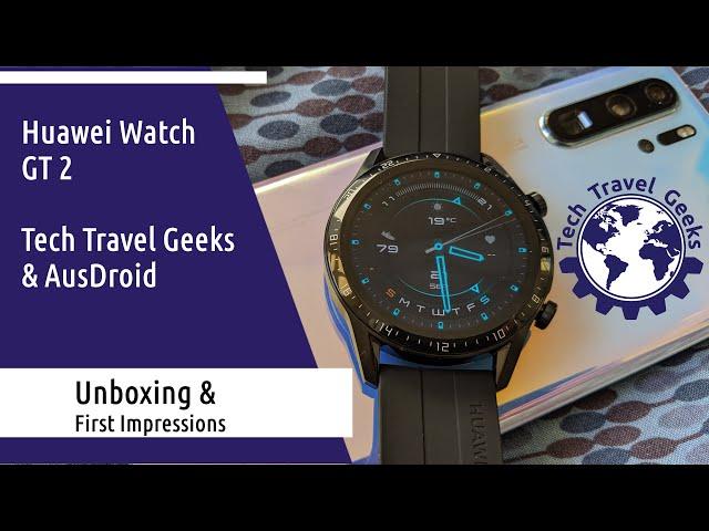 Huawei Watch GT 2 46mm Unboxing & First Impressions - Tech Travel Geeks & AusDroid