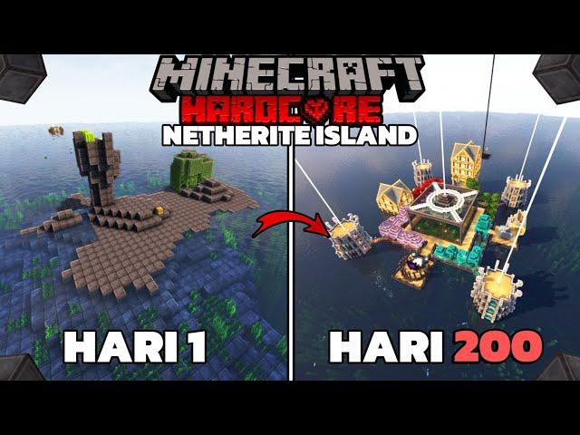 200 Hari di Minecraft Hardcore tapi Pulau Netherite Only