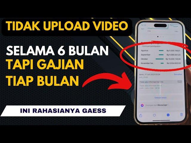 Buka Rahasia, 6 Bulan Tidak Upload Video Tapi Bisa Gajian Tiap Bulan