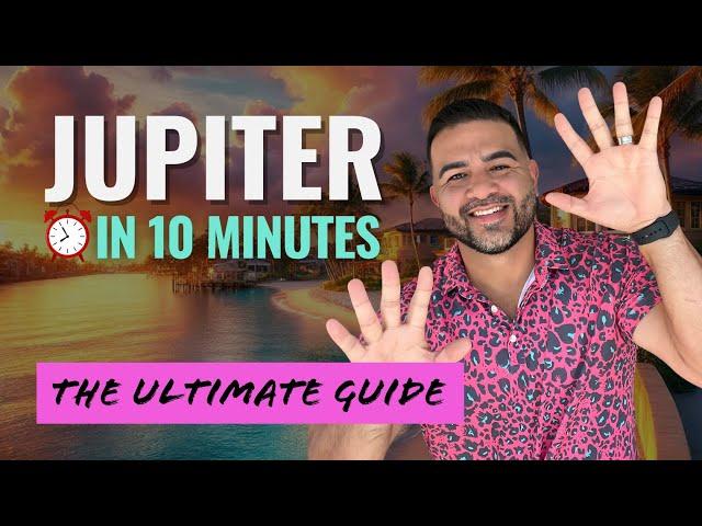 Living in Jupiter Florida EXPLAINED in 10 Minutes!