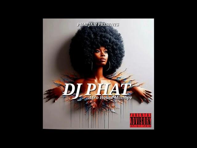 DJ PHAT Afro House mixtape