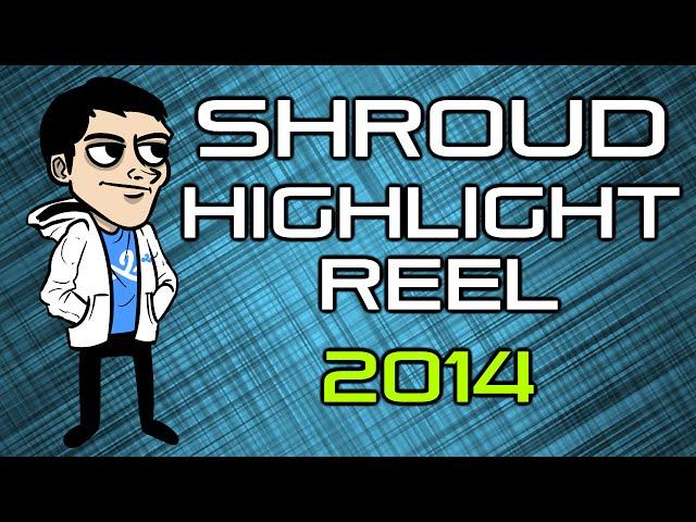 CS:GO - shroud 2014 HIGHLIGHT REEL [Twitch]