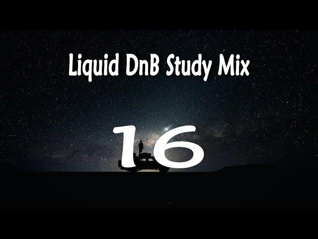 ~’Study Mix’~ | Liquid DnB | [Session 16] | “EscapeAway”