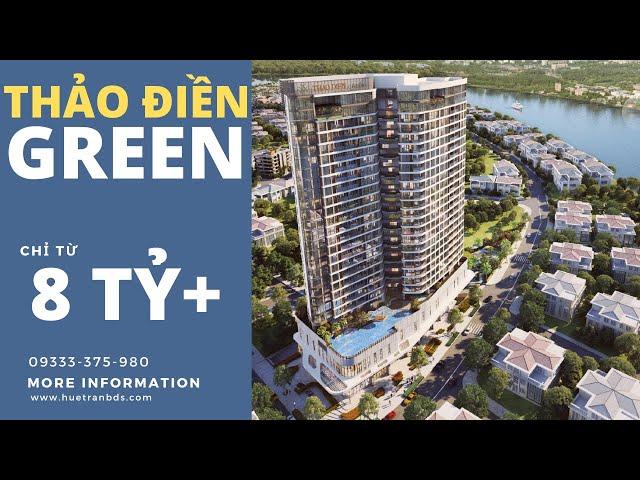 DỰ ÁN THẢO ĐIỀN GREEN I QUẬN 2 I CHỈ TỪ 8 TỶ ALL IN CHƯA KPBT