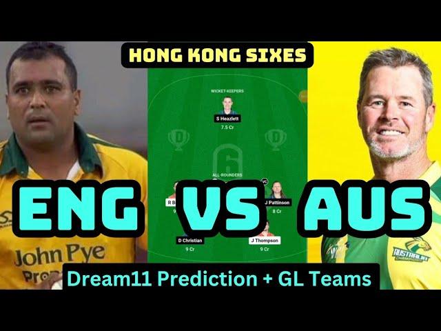 ENG vs AUS Dream11 Prediction|England vs Australia Dream11|Hong Kong Sixes 2024