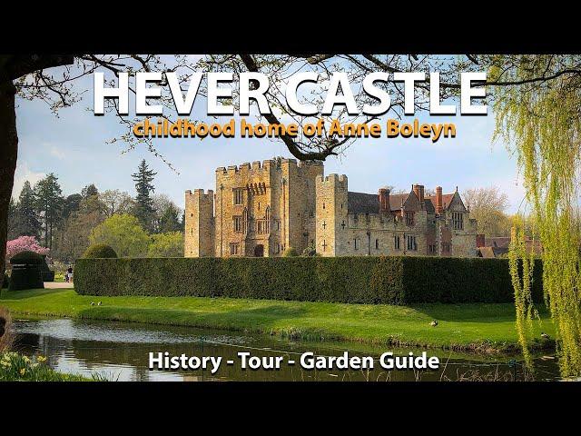 Hever Castle - Childhood Home of Anne Boleyn - History & Garden Tour