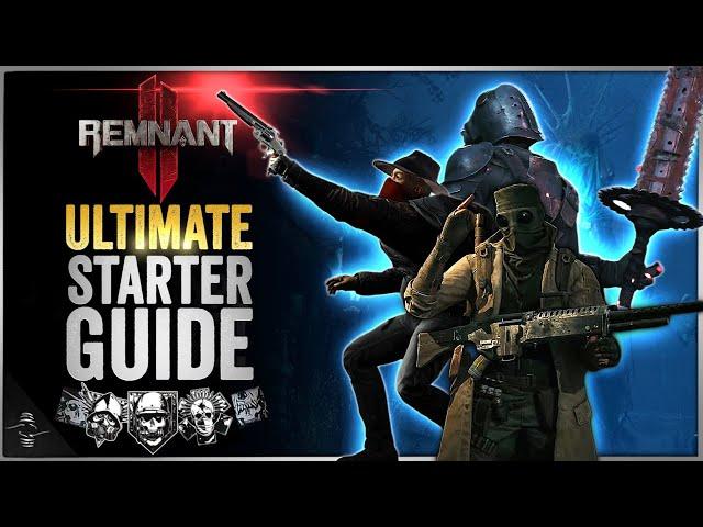 The Ultimate Remnant 2 Starter Guide: Tips, Strategy, and Must-Knows!