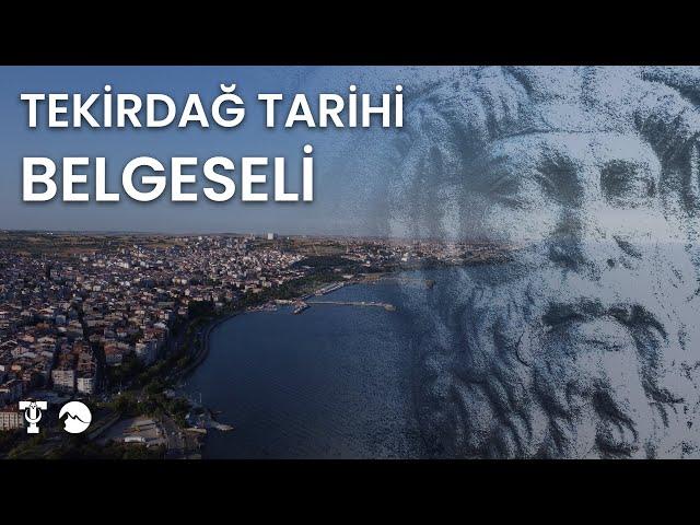 TEKİRDAĞ TARİHİ BELGESELİ