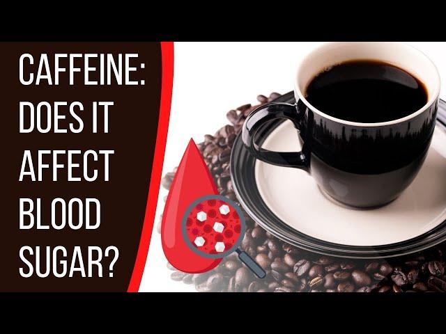 Caffeine: Does It Affect Blood Sugar? | Coffee Buzz Club |