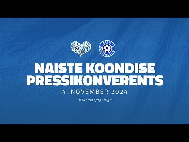 Eesti naiste koondise pressikonverents | 04.11.2024