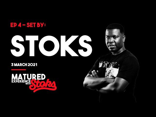 Matured Experience With DJ Stoks  |  Set by DJ Stoks (PART 2)