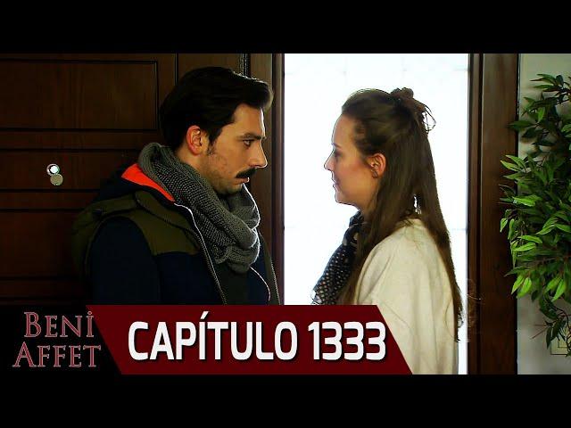 Perdóname (Beni Affet) - Capítulo 1333