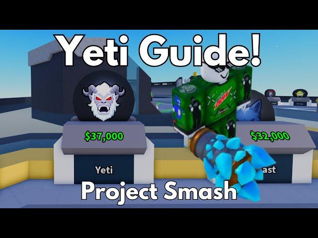 Yeti Guide | Project Smash (Roblox)