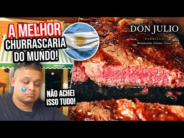 MELHOR CHURRASCARIA DO MUNDO (DISCORDO) | DON JULIO | ONDE COMER CARNE NA ARGENTINA #2