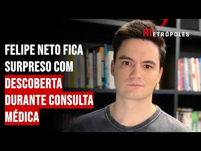 Felipe Neto fica surpreso com descoberta durante consulta médica