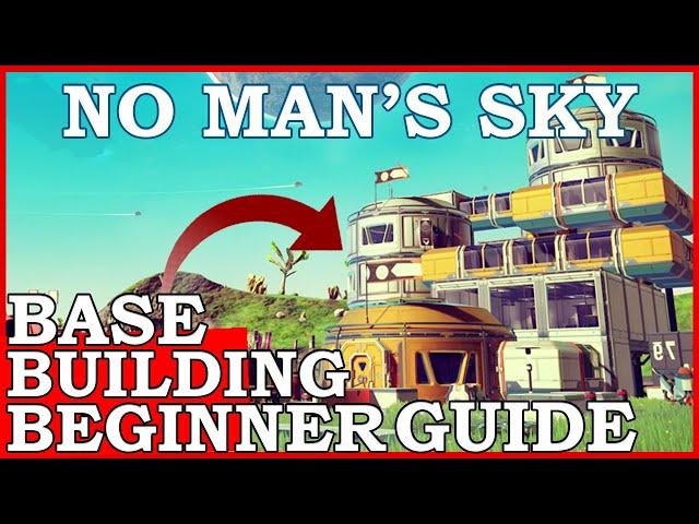 No Man's Sky Base Building Guide For New Players 2024 (NMS Base Building Tips)