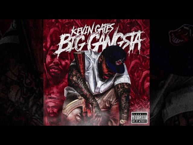 Kevin Gates - Big Gangsta [Official Audio]