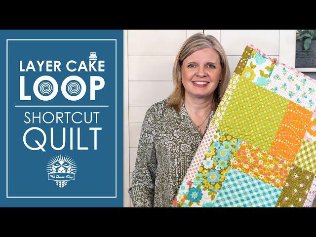 Short & Sweet Beginner Quilt  LAYER CAKE LOOP  Shortcut Quilt | Fat Quarter Shop