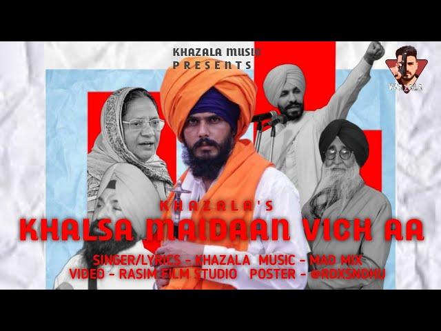 Khalsa Maidaan Vich Aw  | Khazala | Mad Mix | Latest New Song 2024